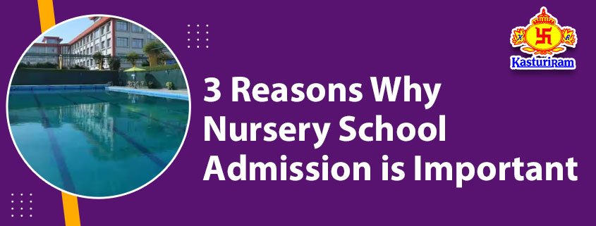 featured image 3 - 3 Reasons Why Nursery School Admission is Important