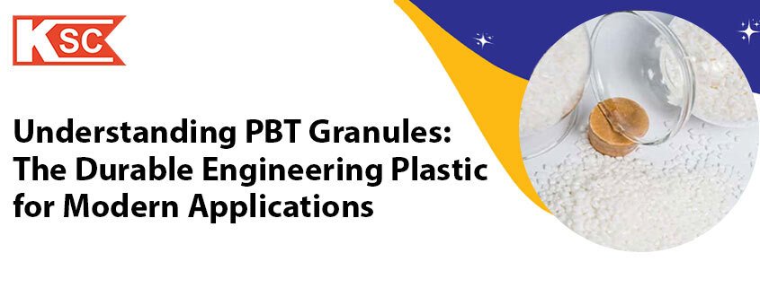 Polybutylene Terephthalate (PBT) granules