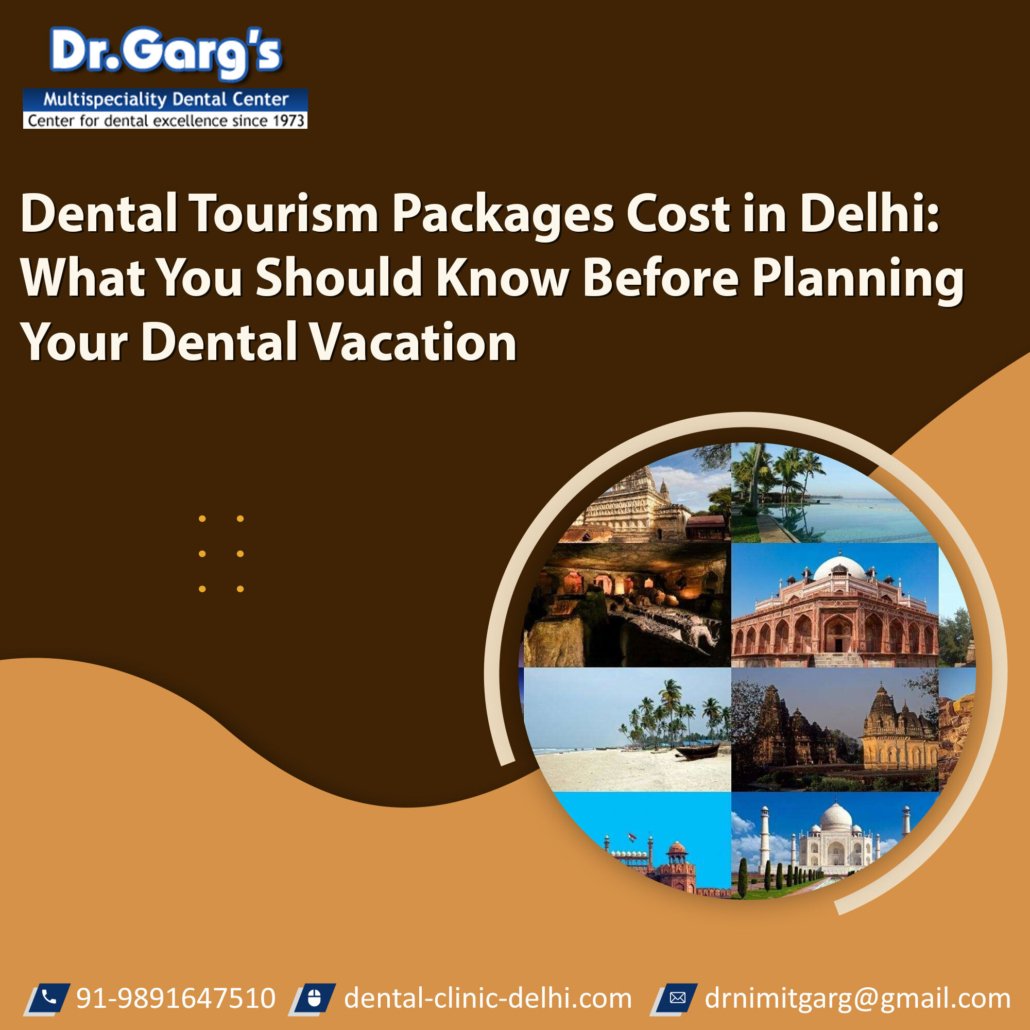 dental tourism packages cost in delhi what you should know before planning your dental vacation 1030x1030 - Dental Tourism Packages Cost in Delhi: What You Should Know Before Planning Your Dental Vacation
