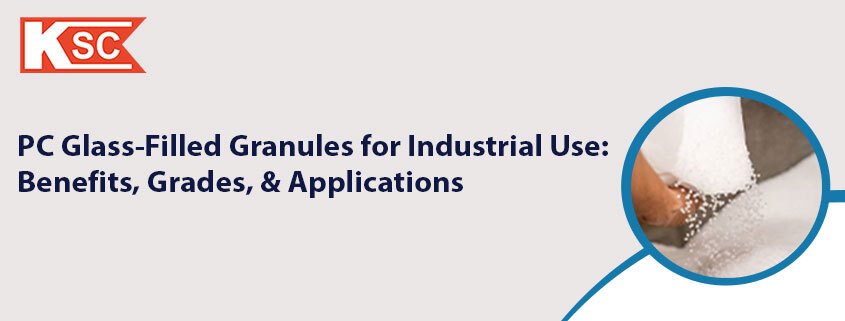pc-glass-filled-granules-for-industrial-use-benefits,-grades,-and-applications. PCglassFilledResin