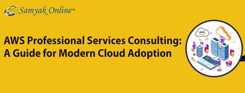 Featured image 1 1 - AWS Professional Services Consulting: A Guide for Modern Cloud Adoption