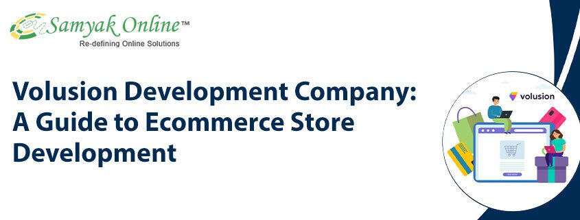 Volusion Development Company: A Guide to Ecommerce Store Development Featured image2 2 - Volusion Development Company: A Guide to Ecommerce Store Development